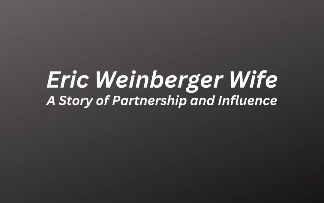 Eric Weinberger Wife