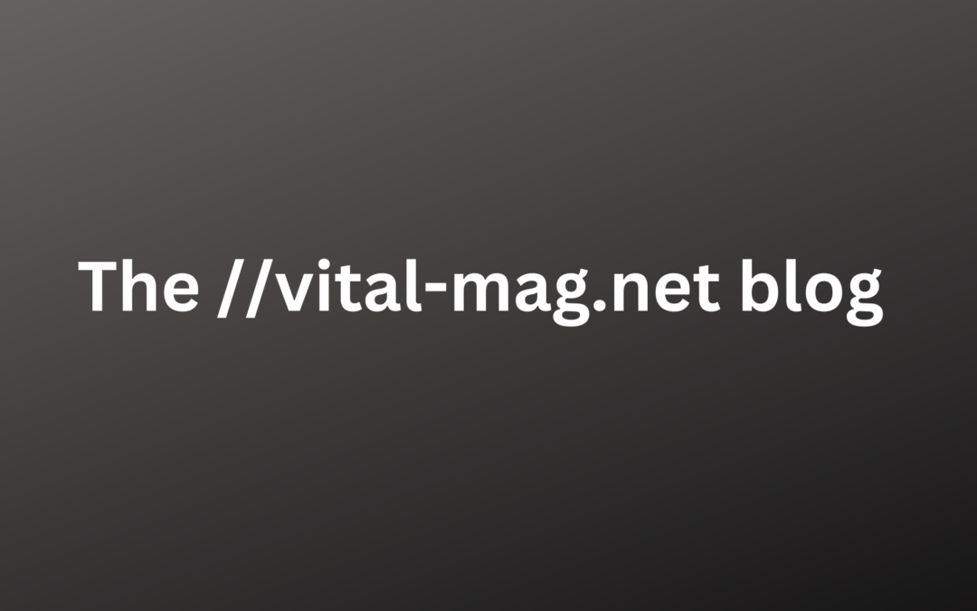 The //Vital-Mag.net Blog: A Beacon of Knowledge and Insight