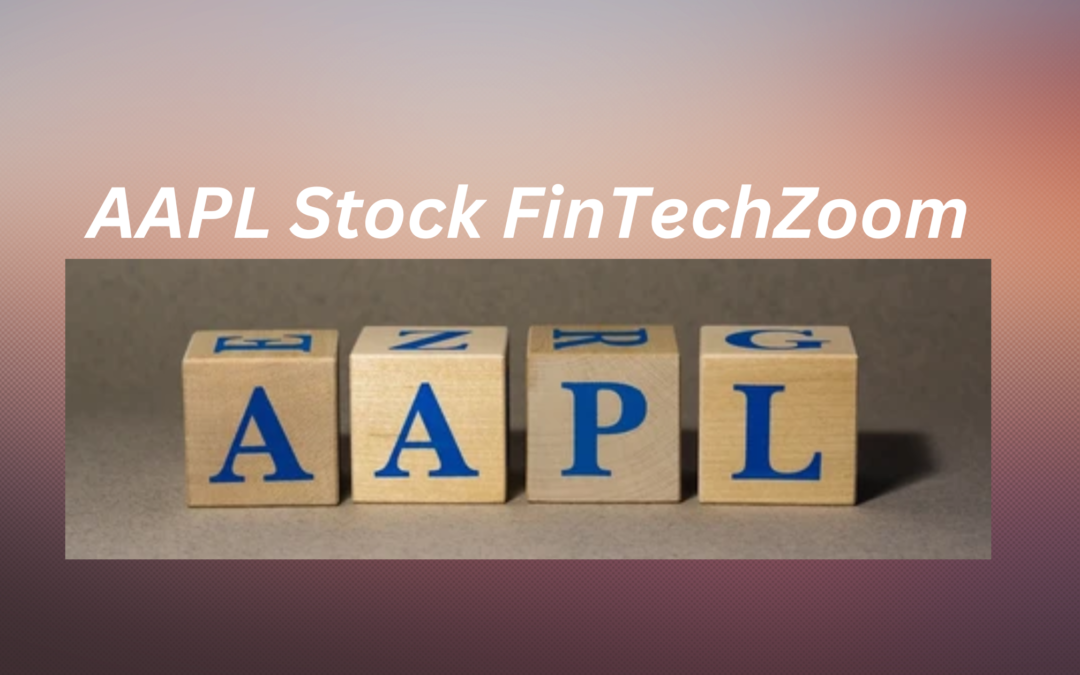 Apple Stock FintechZoom Analysis with Insights