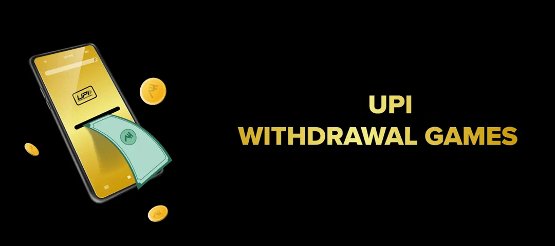 UPI Withdrawal Games: Play, Win, and Withdraw Instantly