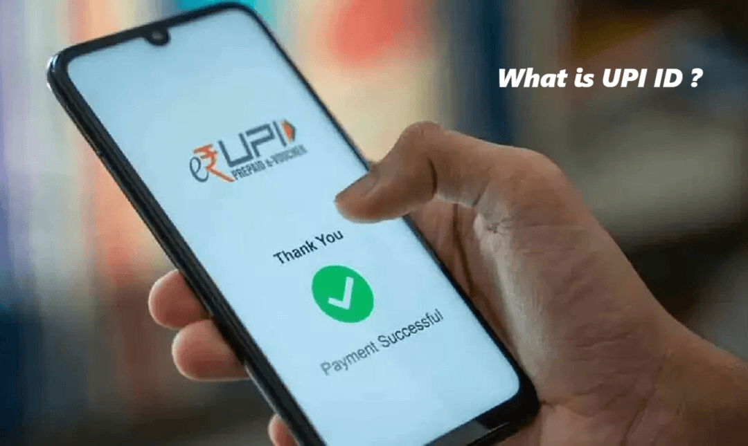 What is a UPI ID? A Simple Guide to Understanding Unified Payments Interface